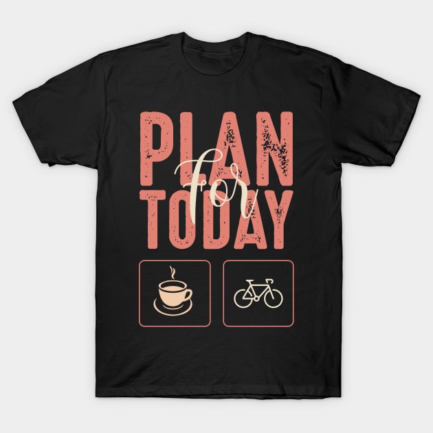 Plan for today. T-Shirt by omnia34